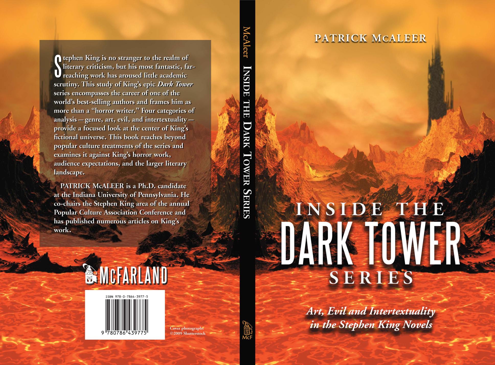Inside the Dark tower series : art, evil, and intertextuality in the Stephen King novels by King Stephen; McAleer Patrick; King Stephen