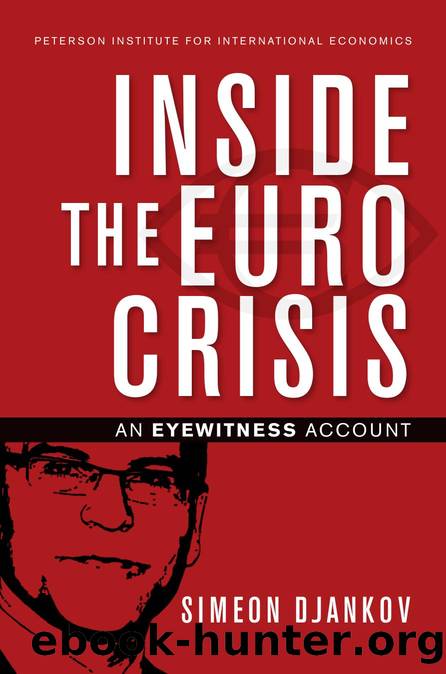 Inside the Euro Crisis : An Eyewitness Account by Simeon Djankov