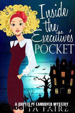 Inside the Executive's Pocket (A Ghosts of Landover Mystery Book 5) by Etta Faire