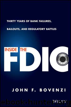 Inside the FDIC: Thirty Years of Bank Failures, Bailouts, and Regulatory Battles by John F. Bovenzi