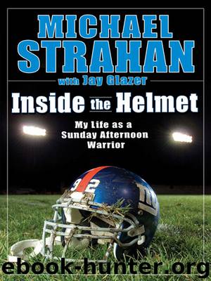Inside the Helmet by Michael Strahan