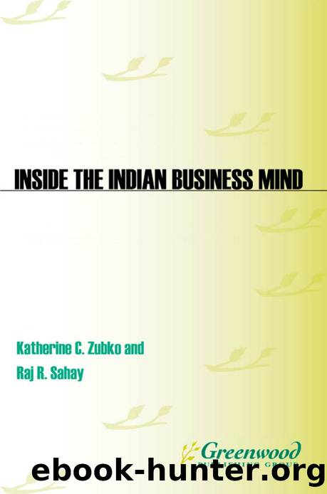 Inside the Indian Business Mind: a Tactical Guide for Managers : A Tactical Guide for Managers by Katherine C. Zubko; Raj R. Sahay; Marshall Goldsmith