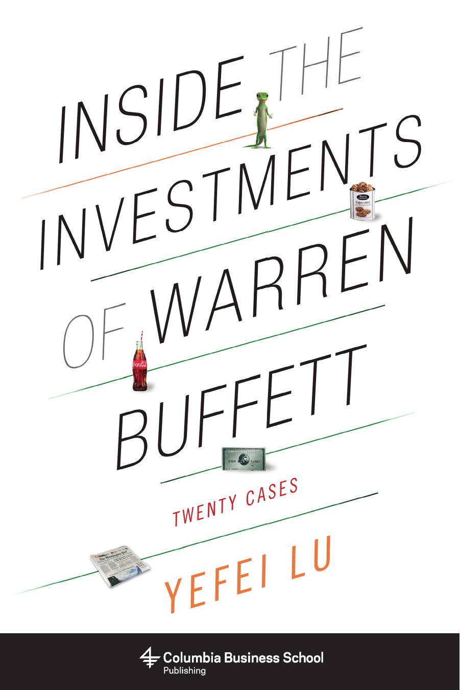 Inside the Investments of Warren Buffett: Twenty Cases by Yefei Lu