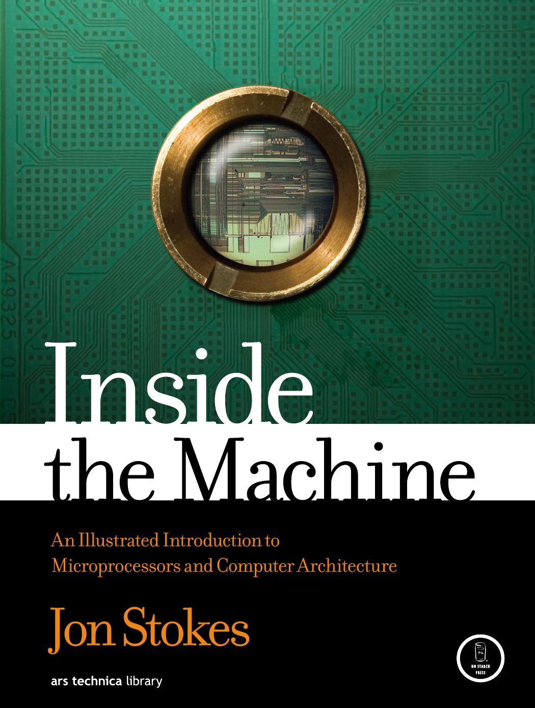Inside the Machine An Illustrated Introduction to Microprocessors and Computer Architecture by user