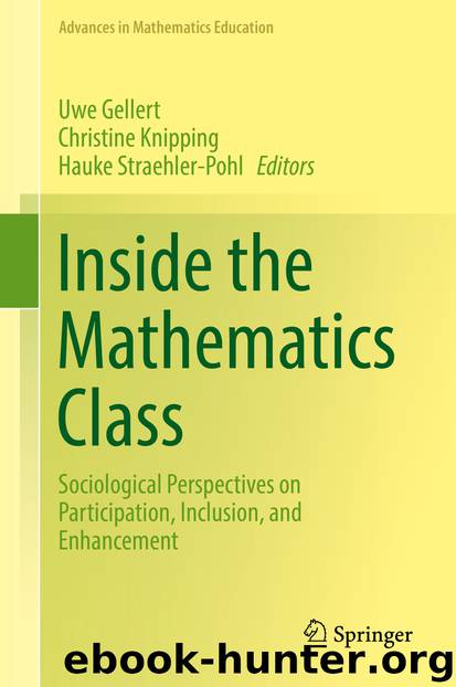 Inside the Mathematics Class by Uwe Gellert & Christine Knipping & Hauke Straehler-Pohl