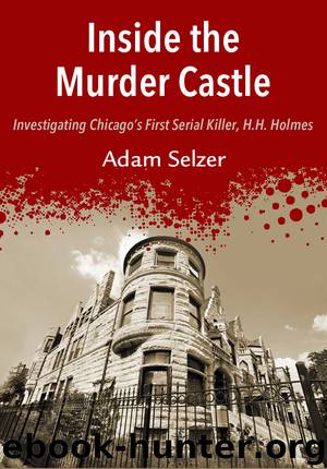 Inside the Murder Castle by Adam Selzer