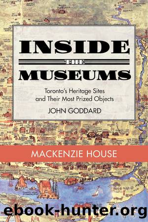 Inside the Museums - Mackenzie House by Goddard John;