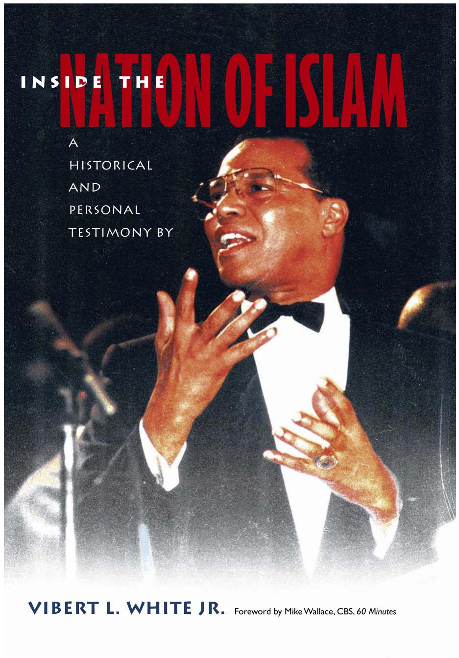 Inside the Nation of Islam: A Historical and Personal Testimony by a Black Muslim by Vilbert L. White Jr