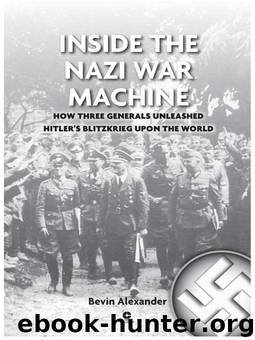 Inside the Nazi War Machine by Bevin Alexander