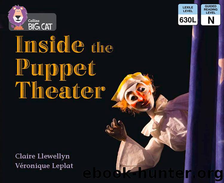 Inside the Puppet Theatre: Band 8 Purple (Collins Big Cat) by claire llewellyn leplat