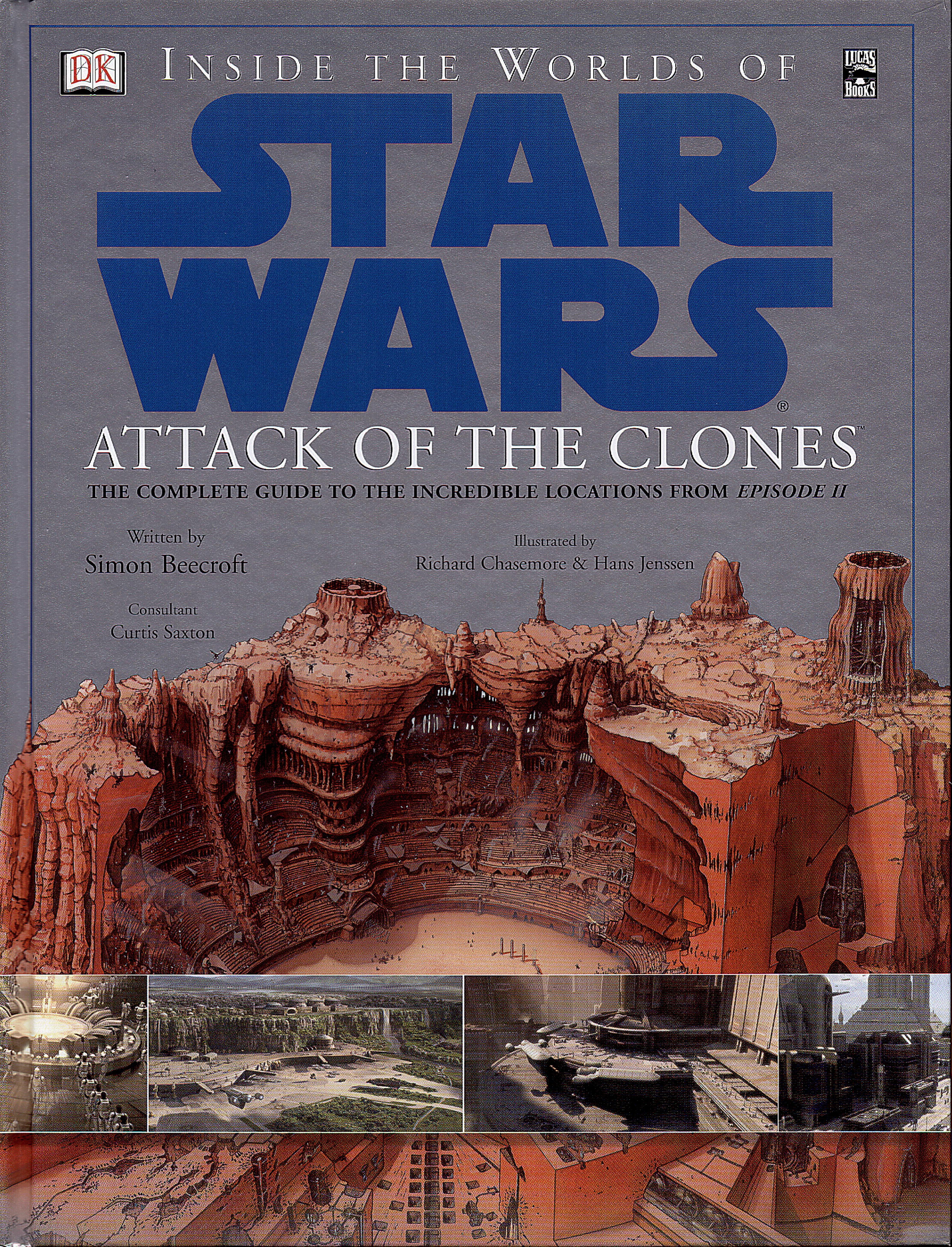 Inside the Worlds of Star Wars - Episode II - Attack of the Clones by The Complete Guide to the Incredible Locations (DK Publishing) (2003)