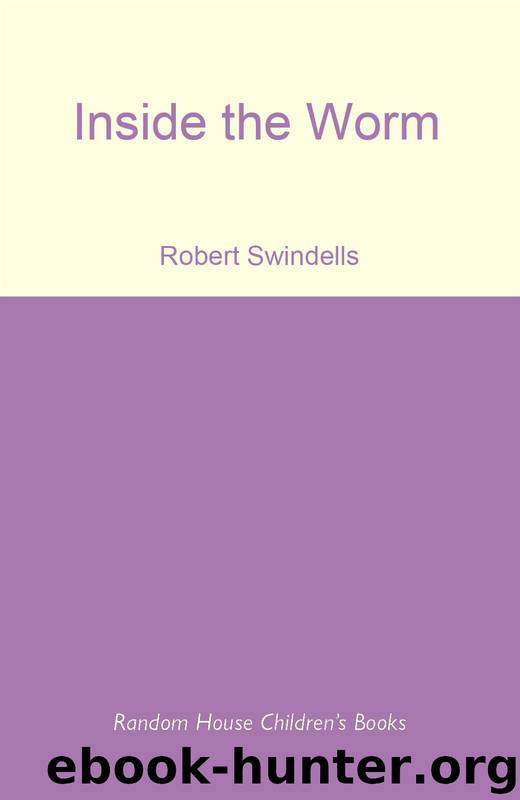 Inside the Worm by Robert Swindells