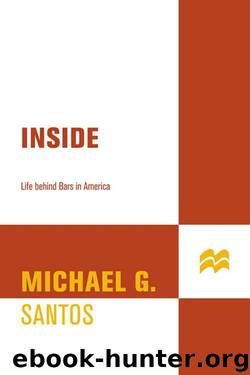 Inside: Life Behind Bars in America by Michael G. Santos