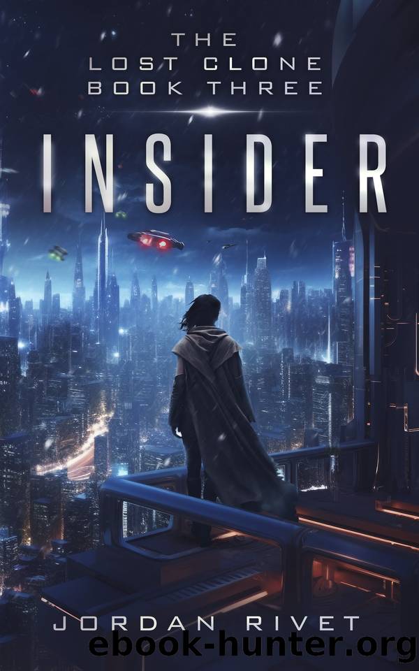 Insider (The Lost Clone Book 3) by Jordan Rivet