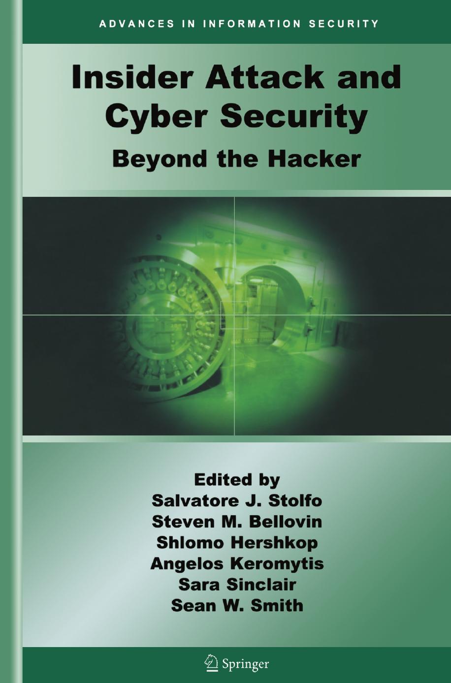Insider Attack and Cyber Security: Beyond the Hacker by Unknow