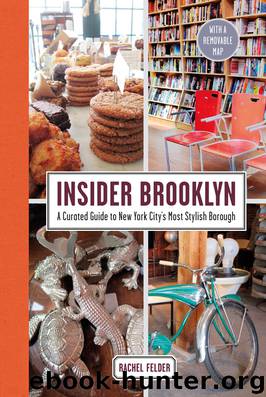Insider Brooklyn by Rachel Felder