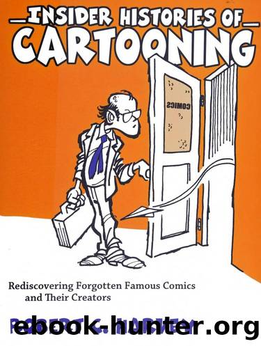 Insider Histories of Cartooning (2014) by Robert C. Harvey