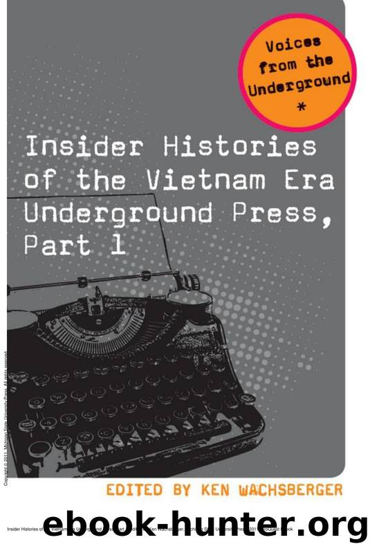 Insider Histories of the Vietnam Era Underground Press, Part 1 by Ken Wachsberger