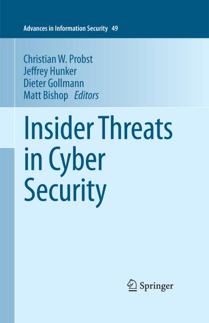 Insider Threats in Cyber Security by unknow