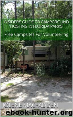 Insider's Guide to Campground Hosting in Florida Parks by Jolene MacFadden