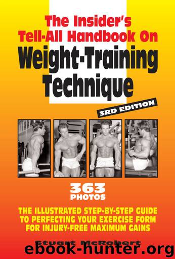 Insider's Tell-All Handbook on Weight Training Technique by Stuart McRobert