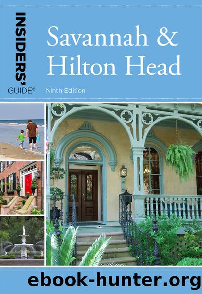 Insiders' Guide&#174; to Savannah & Hilton Head by Georgia Byrd