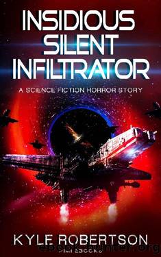 Insidious Silent Infiltrator by Kyle Robertson