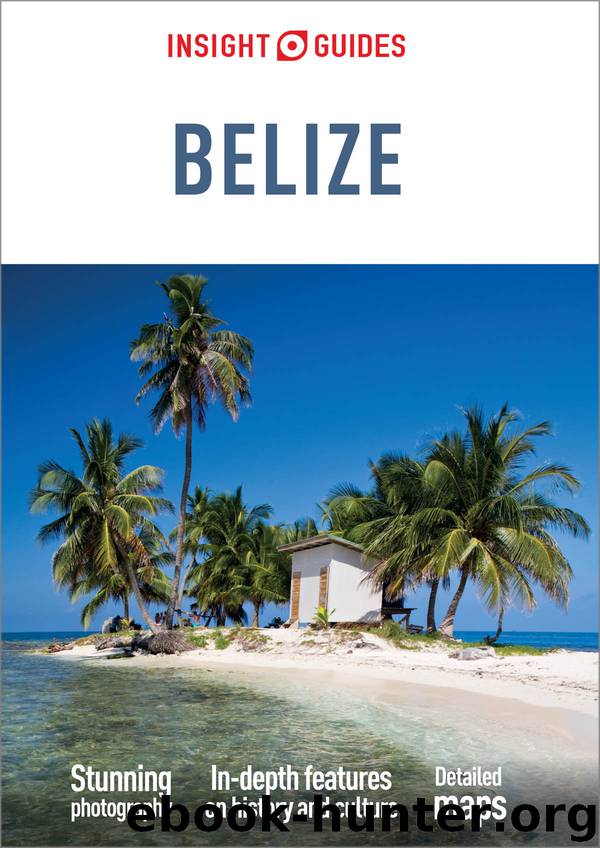 Insight Guides Belize (Travel Guide eBook) by Insight Guides