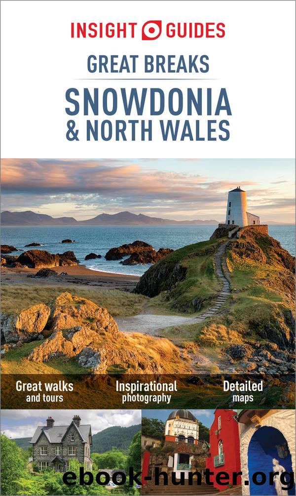 Insight Guides: Great Breaks Snowdonia & North Wales - Snowdonia Guide by Insight Guides