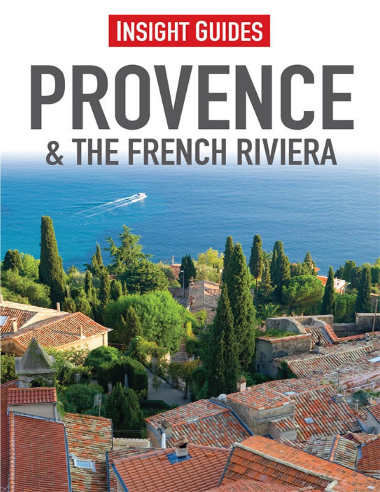 Insight Guides: Provence & the French Riviera by Insight Guides