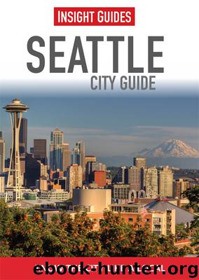Insight Guides: Seattle City Guide by Insight Guides