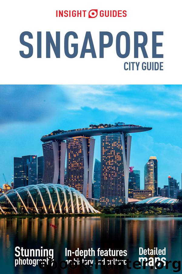 Insight Guides: Singapore City Guide by Insight Guides