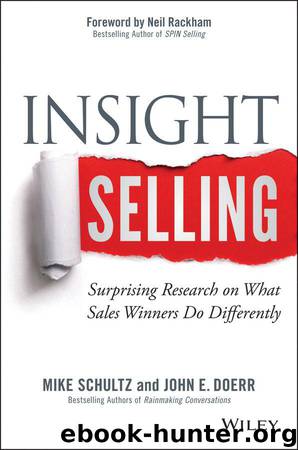 Insight Selling: Surprising Research on What Sales Winners Do Differently by Mike Schultz & John E. Doerr