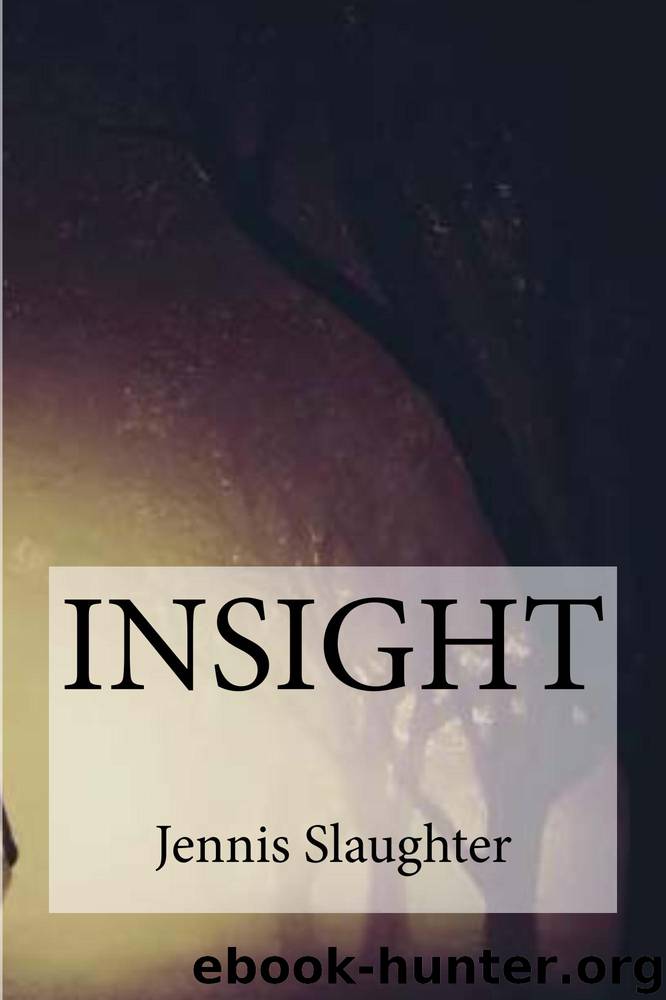 Insight by Jennis Slaughter