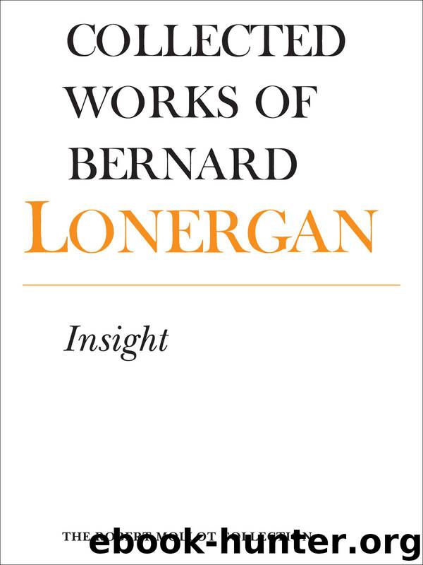 Insight: A Study of Human Understanding, Volume 3: 003 (Collected Works of Bernard Lonergan) by Bernard Lonergan