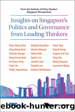 Insights On Singapore's Politics and Governance From Leading Thinkers by Institute Of Policy Studies Singapore