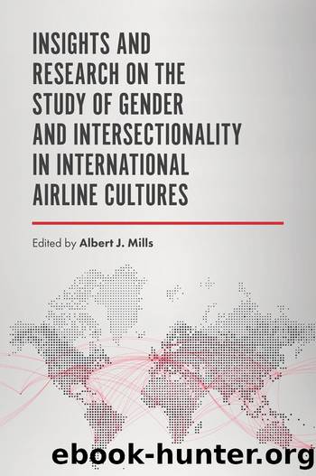 Insights and Research on the Study of Gender and Intersectionality in International Airline Cultures by Mills Albert J.;