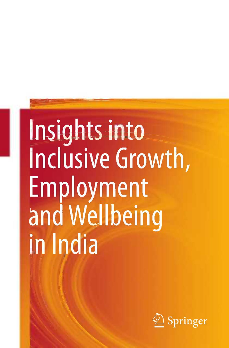 Insights into Inclusive Growth, Employment and Wellbeing in India by Arup Mitra (auth.)