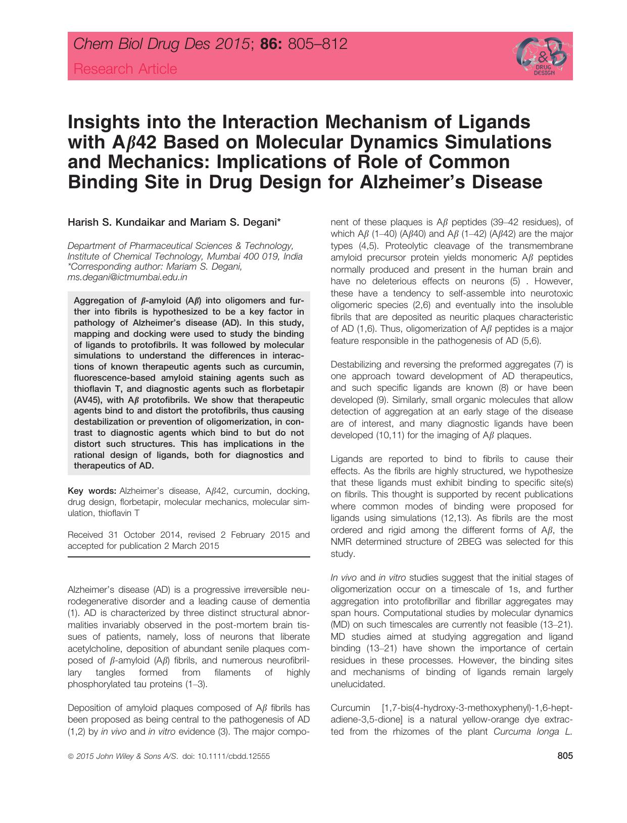 Insights into the Interaction Mechanism of Ligands with A&#x03B2;42 Based on Molecular Dynamics Simulations and Mechanics: Implications of Role of Common Binding Site in Drug Desig by unknow