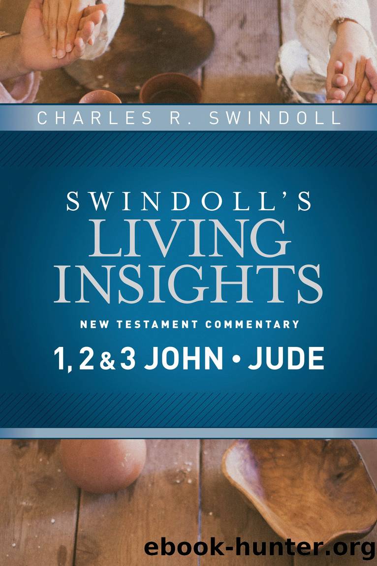 Insights on 1, 2 & 3 John, Jude by Charles R. Swindoll