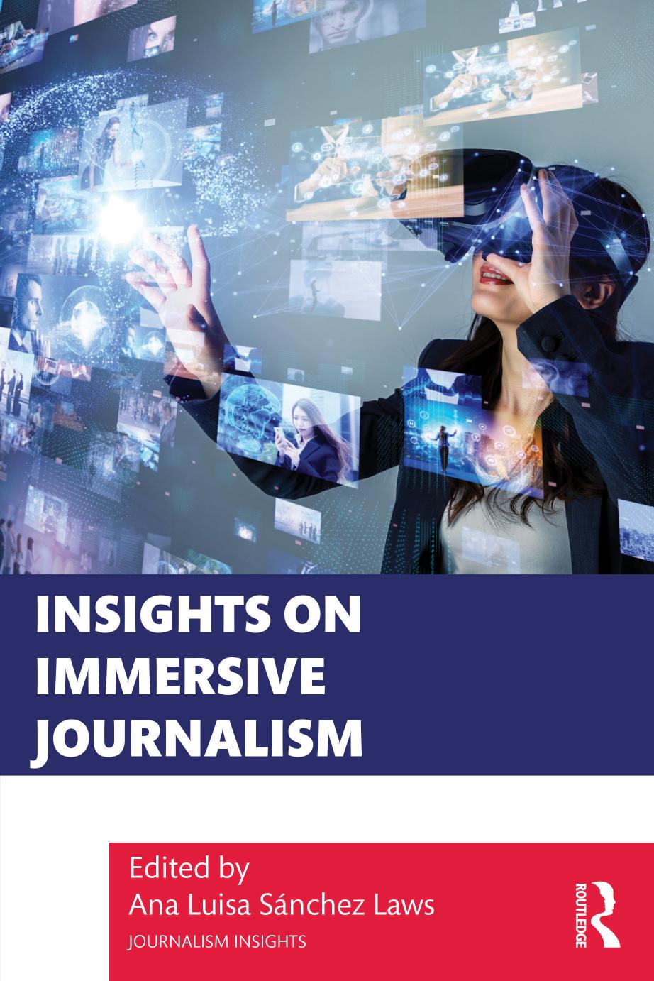 Insights on Immersive Journalism by Ana Luisa Sánchez Laws