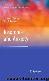 Insomnia and Anxiety (Series in Anxiety and Related Disorders) by Colleen E. Carney Jack D. Edinger
