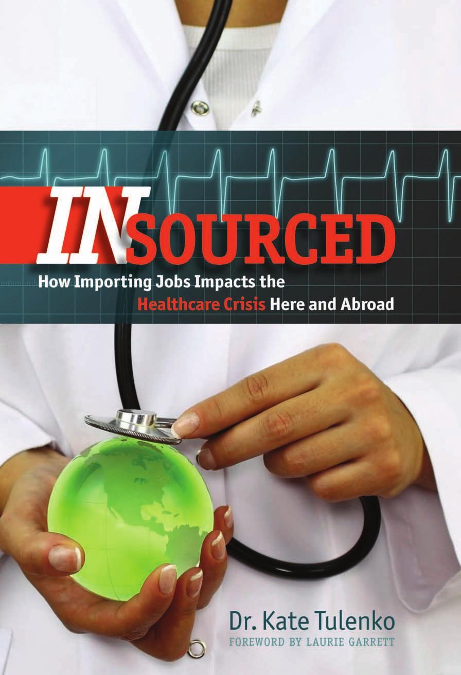 Insourced: How Importing Jobs Impacts the Healthcare Crisis Here and Abroad by Kate Tulenko