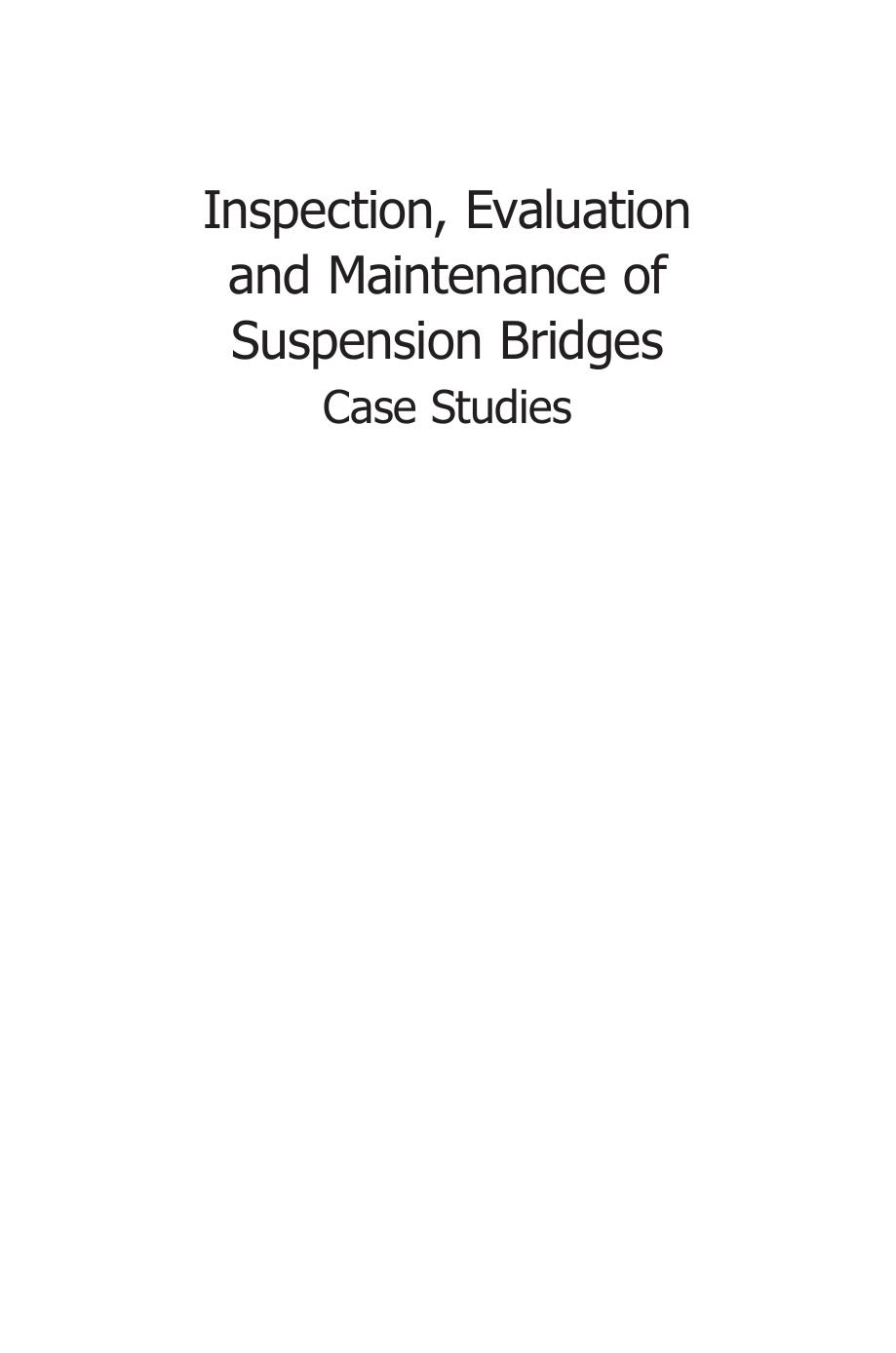 Inspection, Evaluation and Maintenance of Suspension Bridges Case Studies by Sreenivas Alampalli William J. Moreau