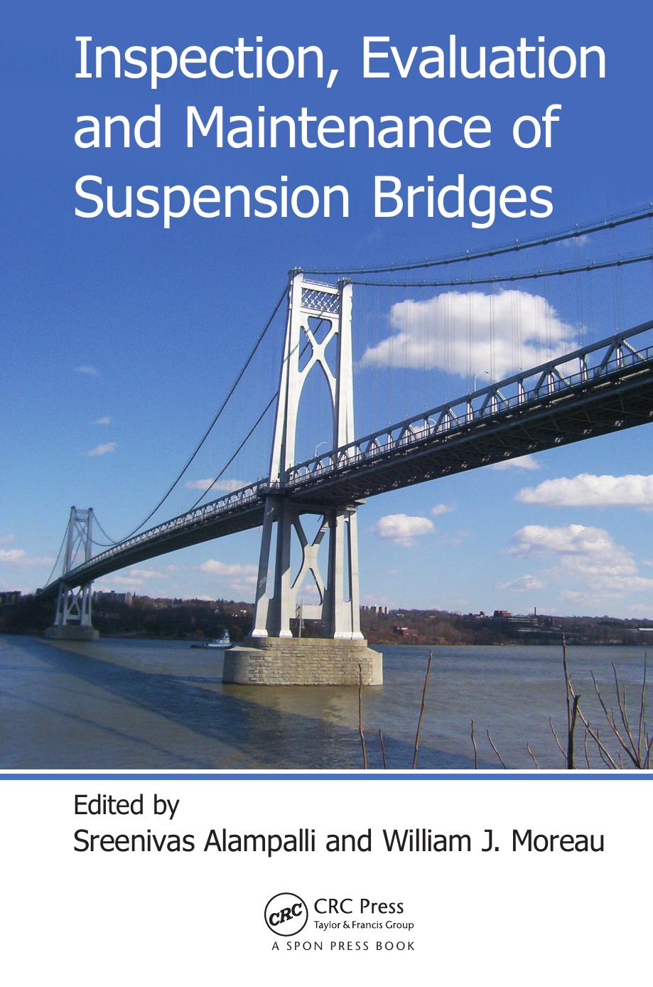 Inspection, evaluation and maintenance of suspension bridges by Alampalli Sreenivas; Moreau William J