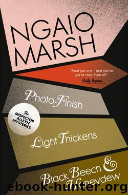 Inspector Alleyn 3-Book Collection 11: Photo Finish, Light Thickens, Black Beach & Honeydew by Ngaio Marsh