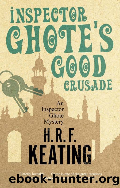 Inspector Ghoteâs Good Crusade by H. R. F. Keating