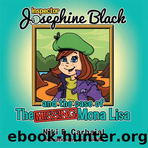Inspector Josephine Black and the Case of the Missing Mona Lisa by Niki E. Carbajal