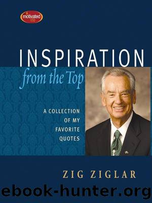 Inspiration From the Top: A Collection of My Favorite Quotes by Zig Ziglar