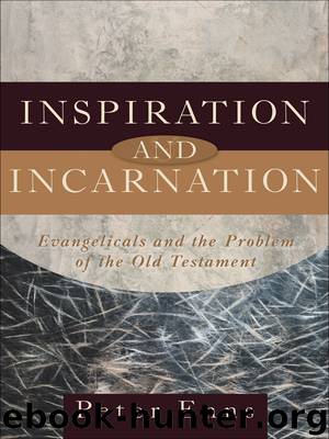 Inspiration and Incarnation by Peter Enns